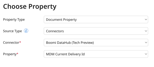 Shows Property Type set to Document Property, Source Type set to Connectors, Connector set to Boomi conKeyRefs.DataHub and Property set to MDM Current Delivery Id